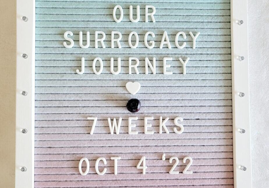 A sign that says our surrogacy journey 7 weeks oct 4 th 2 0 2 2